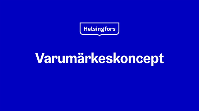 Video som klargör Helsingfors stads uppdaterade varumärkeskoncept